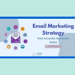 Read more about the article How to Create an Email Marketing Strategy that Actually Generates Sales