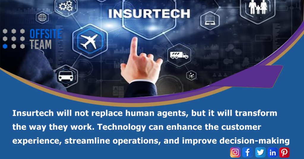 Read about will Insurtech replace human agents.